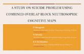 A STUDY ON SUICIDE PROBLEM USING COMBINED OVERLAP …fs.unm.edu/ScPr/AStudyOnSuicideProblem.pdf · Abstract. The autors study to find out reasons for suicide using Overlap Block Neutrosophic