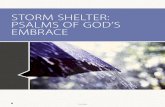 STORM SHELTER: PSALMS OF GOD’S EMBRACE · Let s learn to live in the middle of the ancient lyrics, these wonderful psalms. Let s encounter the truth that Let s encounter the truth
