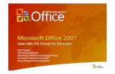 Microsoft Office 2007download.microsoft.com/download/c/c/1/cc12d85c-4043-41a0-9528... · Microsoft Office 2007 Open XML File Format fürEntwickler Jens Häupel Technologieberater
