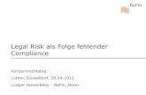 Legal Risk als Folge fehlender Compliance - ilf-frankfurt.de · Gliederung 1. Hintergründe 2. Compliance-Funktion als Risikomangement-Instrument 3. Befugnisse und Informationsrechte