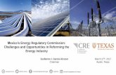 Mexico’s Energy Regulatory Commission: Challenges and ... · The International Energy Agency’sspecial report “MexicoEnergy Outlook”compares the estimated benefits of the Energy