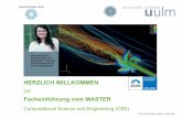 Facheinführung vom MASTER - uni-ulm.de · Prof. Dr. Karsten Urban 17.10.2016 HERZLICH WILLKOMMEN zur Facheinführung vom MASTER Computational Science and Engineering (CSE)