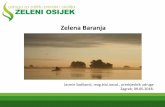 Zelena Baranja - mint.gov.hr Baranja.pdf · LAND ART instalacije duž Panonskog puta mira LAND ART –pejzažna umjetnost, koja napušta muzeje i galerija i razvija monumentalne projekte