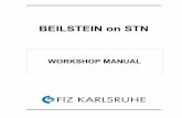 BEILSTEIN on STN - clustoxdna.chem.uoa.grclustoxdna.chem.uoa.gr/Teaching/BEILSTEIN_ON_STN_WORKSHOP_MANUAL.pdf · BEILSTEIN on STN Workshop Manual Contents 1: Workshop Slides Slide