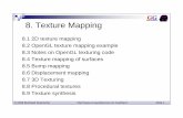 8. Texture Mapping - Department of Computer Science · OpenGL Texture Mapping Example (cont’d) An easy format for storing images is ‘ppm’ (Portable Pixel Map). The first "line"