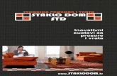 STAKLO DOM STD · Jedan čelični profil za izravnavanje za okvire,krila i dovratnike. Poboljšana klima u unutrašnjim prostorima i povećani komfor stanovanja pomoćupatentiranog