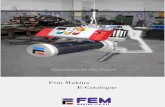 Fem Makina E-Catalogue fileProjects Manufacturing of Fixtures , Conveyors , Cutting, Drilling, Bending Molds, Gears , Cable Drawing Molds , High pressure resistant parts.