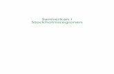 Samverkan i Stockholmsregionen - RUFSrufs.se/globalassets/h.-publikationer/2006-3_r_samverkan_stockholmsregionen.pdf · Regionplane- och traﬁ kkontoret (RTK). I underlaget ingår