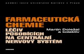 Farmaceutická chemie vstupy dotisk2014.indd - Ukázka · farmaceutickÁ chemie lÉČiv pŮsobÍcÍch na centrÁlnÍ nervovÝ systÉm martin doležal a kol. karolinum farmaceutickÁ
