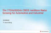 The 77GHz/60GHz CMOS mmWave Radar Sensing for Automotive ...C2) The 77GHz 60GHz... · Range resolution 10 cm (@2 GHz chirp BW) ... • Radar information can give position and velocity