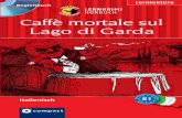 RN Caffè mortale sul Lago di Garda - download.audible.comdownload.audible.com/adde/guides/pdfs/comp/BK_COMP_000047DE.pdf · Rosa nota che ha dei bellissimi occhi neri. È costretta