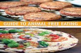 Guide to ANiMAL-Free eAtiNG - veganoutreach.org · the flour, baking soda, and salt. Add liquid mixture and chocolate chips and mix Add liquid mixture and chocolate chips and mix