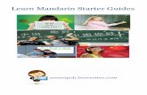 Learn Mandarin Starter Guides - · PDF filehow to practise your mandarin tones 2 4) Importance of Feedback Throughout all of this, make sure that you need to make sure that you’re