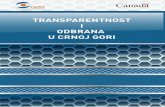 TRANSPARENTNOST I ODBRANA U CRNOJ GORIcemi.org.me/wp-content/uploads/2017/01/Izvjestaj-Transparentnost-i... · Kada je riječ o transparentnosti rada državnih institucija, mehanizmi