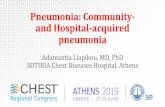 Pneumonia: Community- and Hospital-acquired pneumonia · ATHENS 2019 GREECE | 27-29 JUNE Pneumonia: Community-and Hospital-acquired pneumonia Adamantia Liapikou, MD, PhD SOTIRIA Chest