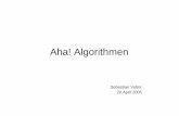 Aha! Algorithmen - imn.htwk- waldmann/edu/ss05/se/talk/svetter/Aha...¢  Aha! Algorithmen Sebastian Vetter