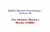The Hidden Markov Model (HMM) - Computer Scienceelgammal/classes/cs536/lectures/HMM.pdf · 2 Lecture Outline • Theory of Markov Models – discrete Markov processes – hidden Markov