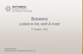 Botswana - Kauppakamari · Discussion Outline 1. About Botswana 2. About BITC 3. The BITC Investor Facilitation Services 4. Investment Opportunities 5. The Special Economic Zones