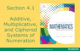 Section 4.1 Additive, Multiplicative, and Ciphered Systems ... · Copyright 2013, 2010, 2007, Pearson, Education, Inc. Example 8: From Hindu-Arabic to ... Title: Slide 1 Author: rosimerr