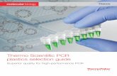 Thermo Scientific PCR plastics selection guide · Thermo Scientific PCR plastics selection guide Superior quality for high-performance PCR