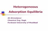 Heterogeneous Adsorption Equilibria - Ali Ahmadpourahmadpour.profcms.um.ac.ir/imagesm/282/stories/phocagallery/9... · Therefore, by measuring adsorption equilibrium, isosteric heat,