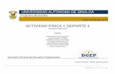 ACTIVIDAD FÍSICA Y DEPORTE II - dgep.uas.edu.mxdgep.uas.edu.mx/.../10_ACTIVIDAD_FISICA_Y_DEPORTIVA_II_PLAN-2018_.pdf · Historia de México, Orientación Educativa II y Química