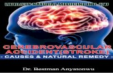 CEREBROVASCULAR ACCIDENT(STROKE) - libracin.com · Cerebrovascular accident (CVA) is the medical term for a stroke. A stroke is when blood flow to a part of your brain is stopped