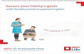 Secure your familys goals - brandsite-static.hdfclife.com · STEP 2: CHOOSE YOUR REGULAR PREMIUM & LEVEL OF PROTECTION You can choose your premium, frequency, term and level of protection