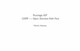 Routage IGP OSPF Open Shortest Path First - LIG Membreslig-membres.imag.fr/heusse/coursOspf.pdf · OSPF— 4 Inondation • La manière la plus simple de transmettre un paquet à
