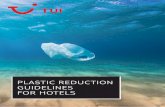 PLASTIC REDUCTION GUIDELINES FOR HOTELS · single-use plastic items, such as straws and cutlery. Worldwide, many countries are now also Worldwide, many countries are now also coming