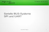 Serielle BUS-Systeme SPI und UART - Projektlabor Forumservice.projektlabor.tu-berlin.de/wordpress/meisterorgl/wp-content/... · Lukas Merk Gruppe 2 2 Gliederung Shiftregister SPI