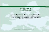 Guideline for Pesticide Residue Contamination for ... · Guideline for Pesticide Residue Contamination for International Trade in Organic Version August 3, 2011, updated March 12,