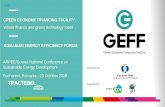 GREEN ECONOMY FINANCING FACILITY - govnet.ro · Banca Transilvania, UniCredit... but it is the first time we have worked together on the household sector. RO SEFF - Energy Up Your