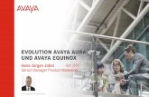 EVOLUTION AVAYA AURA UND AVAYA EQUINOX · functionality and Avaya reserves the right to make changes to the content and timing of any product, product feature or software release.