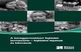 A koragyermekkori fejlődés természete - fejlődési lépések ...mek.oszk.hu/14800/14806/14806.pdf · Ez a kötet kihívásokkal teli. Kihívás a szerkesztőknek, akik Magyarországon