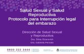 Salud Sexual y Salud Reproductiva Protocolo para ... · Protocolo ILE Actualización 2019 • Adecúa el contenido al marco legal vigente: Código Civil y Comercial (2015) y Resolución