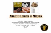 Analisis Lemak & Minyak - maharajay.lecture.ub.ac.idmaharajay.lecture.ub.ac.id/files/2014/02/Analisis-Lemak-Minyak.pdf · protein, menghasilkan panas dan merusak lapisan yang mengelilingin