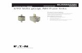 720109 Supersedes July 2016 SERIES 690 Volts gG/gL NH Fuse ... · 3 Technical Data 720109 Effective October 2017 690 Volts gG/gL NH Fuse links EATON Table 1. Catalogue numbers Size