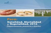 Perú: Natalidad, Mortalidad y Nupcialidad, 2016 · Perú: Natalidad, Mortalidad y Nupcialidad, 2016 11 RESUMEN EJECUTIVO NACIMIENTOS INSCRITOS En el año 2016, según información