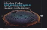 Michio Kaku Hiperespacio - planetadelibros.com · XX mm Hiperespacio Una odisea científica a través de universos paralelos, distorsiones del tiempo y la décima dimensión Michio