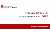 Presupuestos de la Comunidad de Madrid 2019 · Presupuestos Generales de la Comunidad de Madrid 2019 Introducción al Presupuesto Principios El proyecto de Presupuestos será un instrumento