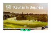 Kaunas In Businesskaunasin.lt/wp-content/uploads/2017/09/Kaunas-IN.pdf · Kaunas Airport is located in the central part of the country. Last year Kaunas Airport was visited by 740