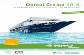 Dental Cruise 2016 - nwd.de · • Pathophysiologie, Reaktionen im Bereich der Pulpa und des Parodonts • Indikation und Kontraindikation • Technik und Langzeitergebnisse der chirurgischen