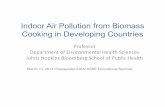 Indoor Air Pollution from Biomass Cooking in Developing ... · Indoor Air Pollution from Biomass Cooking in Developing CountriesCooking in Developing Countries Professor Department