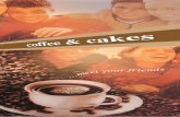 coffee & cakes · coffee & cakes …meet your friends …meet your friends coffee cakes & Extras Portion Müsli oder Cornflakes mit Vollmilch 1,90 1 gekochtes Ei 1,00