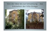 Von der Idee bis zur Umsetzung das der · Entstehen der Villa Ginkgo Anforderungen an die WGs: • 7 Wohneinheiten pro Etage mit großem Gemeinschaftsraum, Küche und Balkon • eiigenes