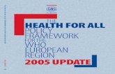 EN: The Health for All policy framework for the WHO ... Rabotnici/Publikacii...THE HEALTH FOR ALL POLICY FRAMEWORK FOR THE WHO EUROPEAN REGION Portugal Serbia and Montenegro as a tool