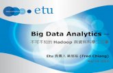 Big Data Analytics - mail.im.tku.edu.twmail.im.tku.edu.tw/~myday/teaching/1022/DM/talk/Big_Data_Analytics... · 觀眾切割時間收看一系列的影集，這將帶來不同於電視頻道的視聽