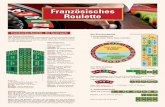 Französisches Roulette - spielbank-wiesbaden.de · Französisches Roulette Einfache Chance Alle 18 roten oder alle 18 schwarzen Zahlen des Kessels. Alle 18 geraden oder alle 18 ungeraden