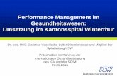 Performance Management im Gesundheitswesen: Umsetzung im ... · Performance Management im Gesundheitswesen: Umsetzung im Kantonsspital Winterthur Dr. oec. HSG Stefanos Vassiliadis,
